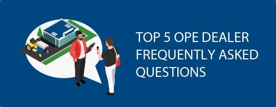 Top 5 OPE Dealer FAQ Blog Header 